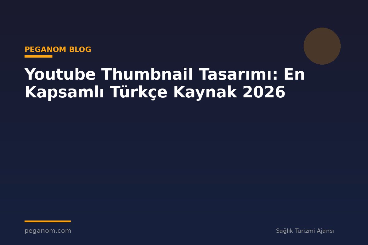 Youtube Thumbnail Tasarımı: En Kapsamlı Türkçe Kaynak 2026