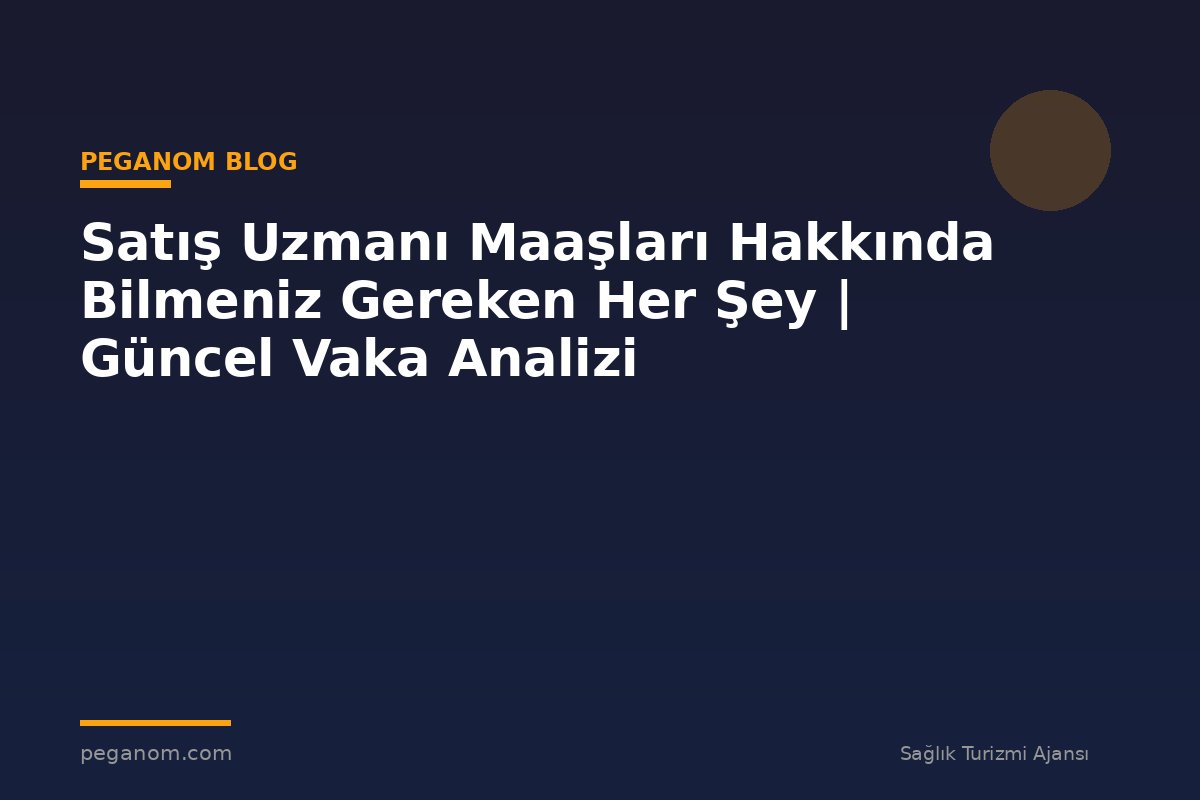 Satış Uzmanı Maaşları Hakkında Bilmeniz Gereken Her Şey | Güncel Vaka Analizi