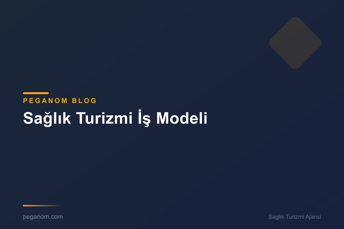 Sağlık Turizmi İş Modeli