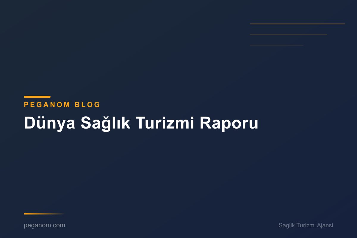 Dünya Sağlık Turizmi Raporu