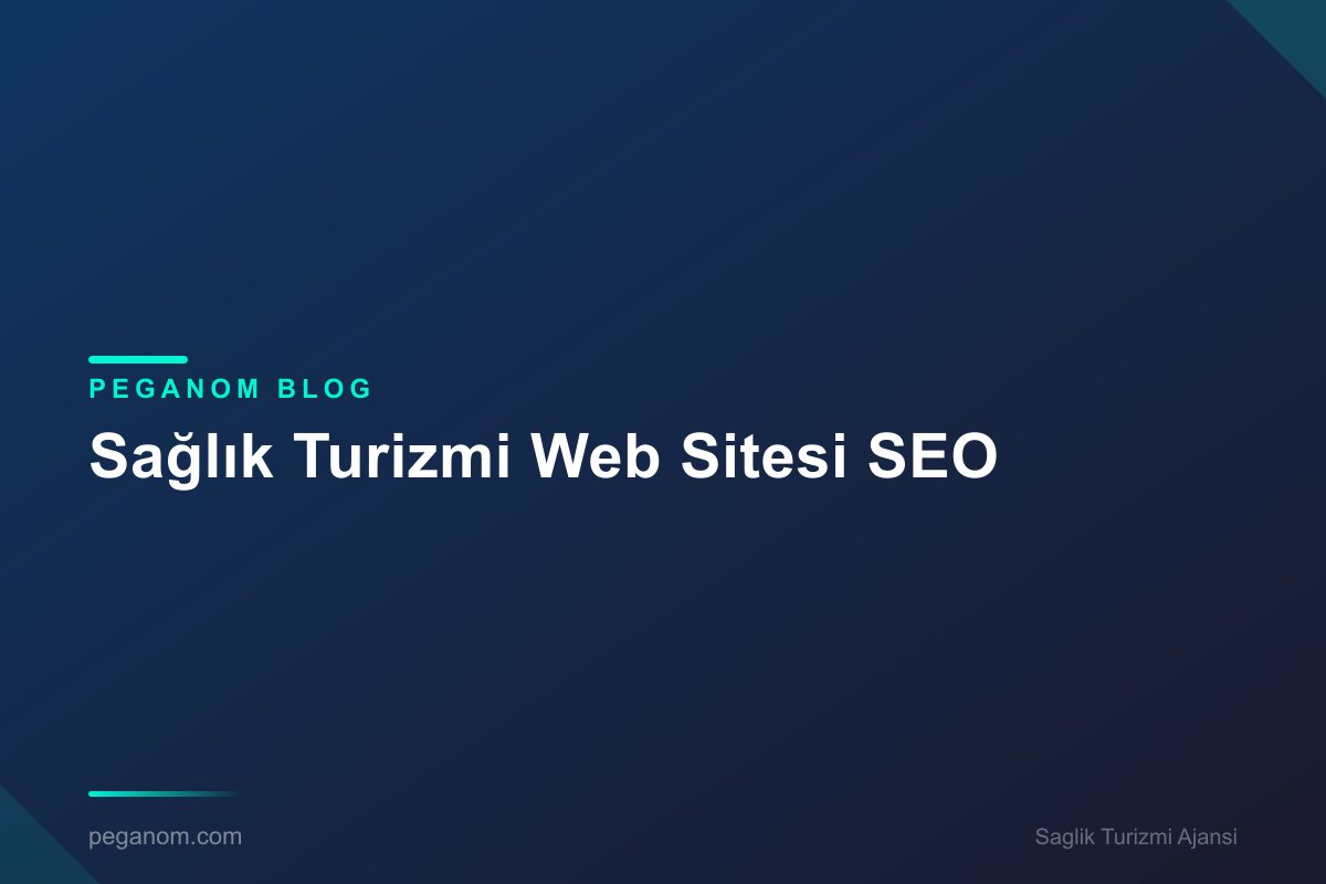 Sağlık Turizmi Web Sitesi SEO