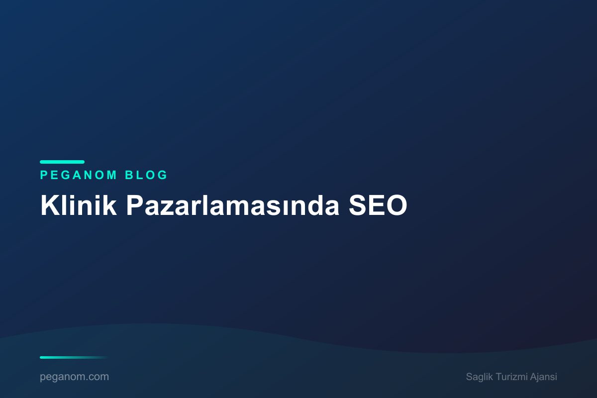 Klinik Pazarlamasında SEO