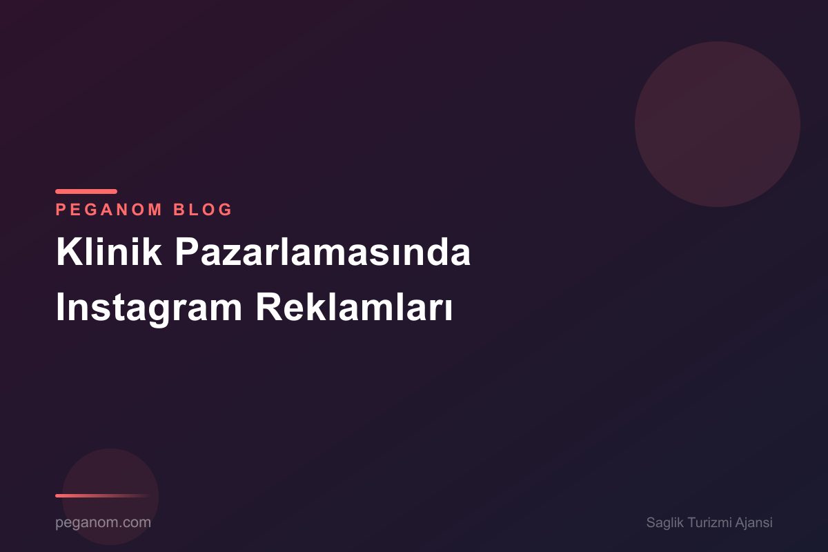 Klinik Pazarlamasında Instagram Reklamları