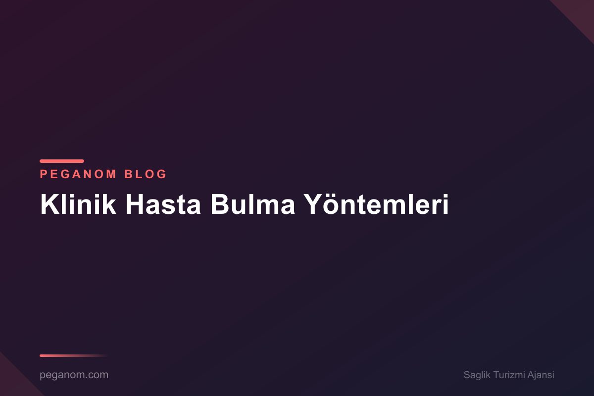 Klinik Hasta Bulma Yöntemleri