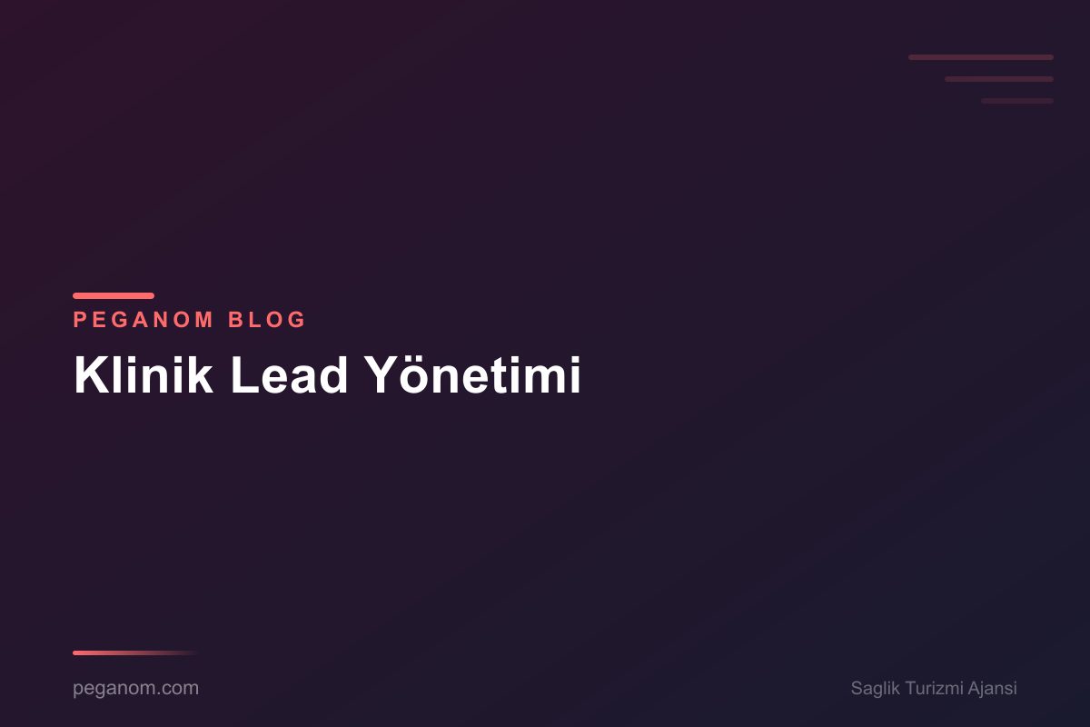 Klinik Lead Yönetimi
