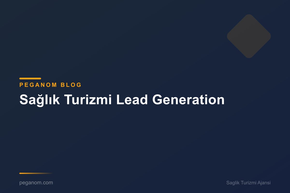 Sağlık Turizmi Lead Generation