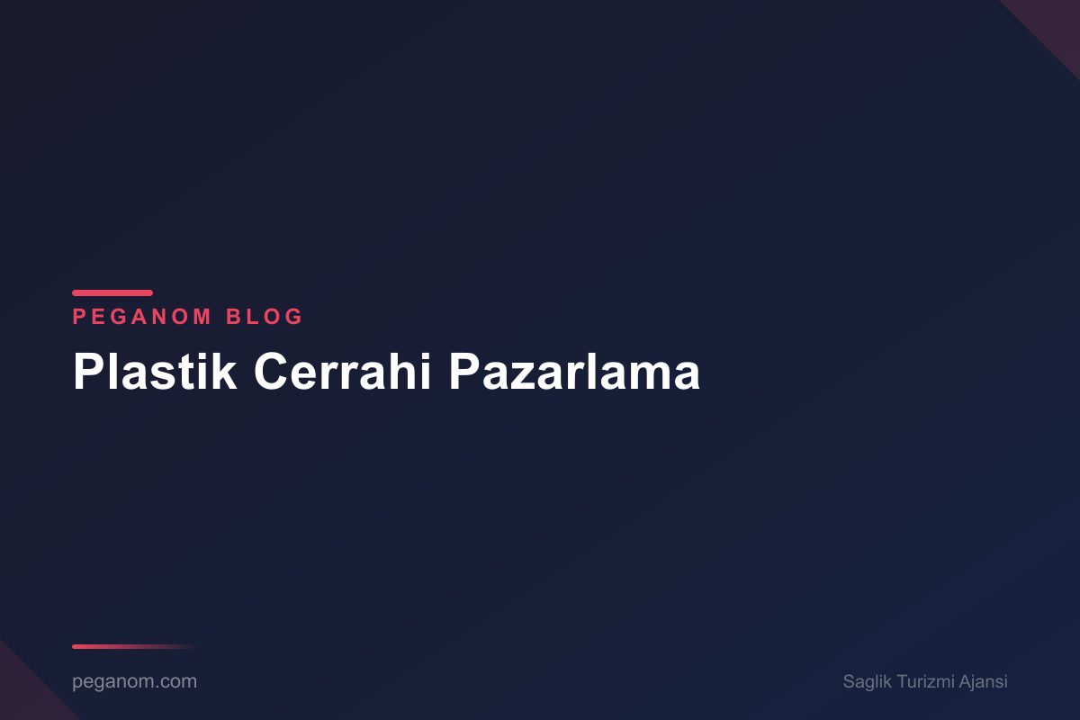 Plastik Cerrahi Pazarlama