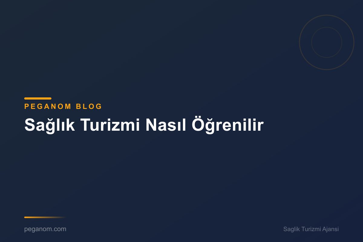 Sağlık Turizmi Nasıl Öğrenilir
