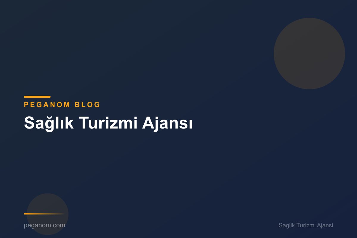 Sağlık Turizmi Ajansı