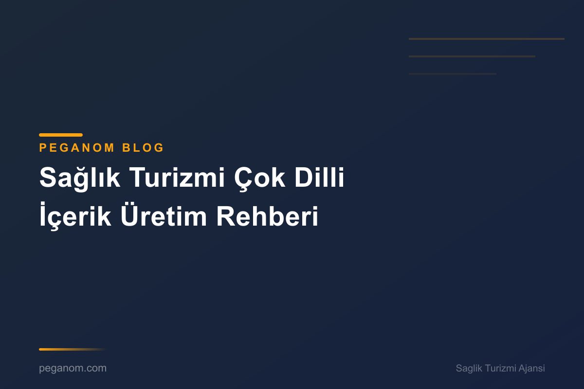 Sağlık Turizmi Çok Dilli İçerik Üretim Rehberi