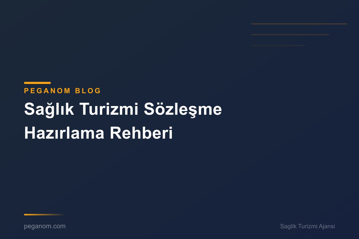 Sağlık Turizmi Sözleşme Hazırlama Rehberi