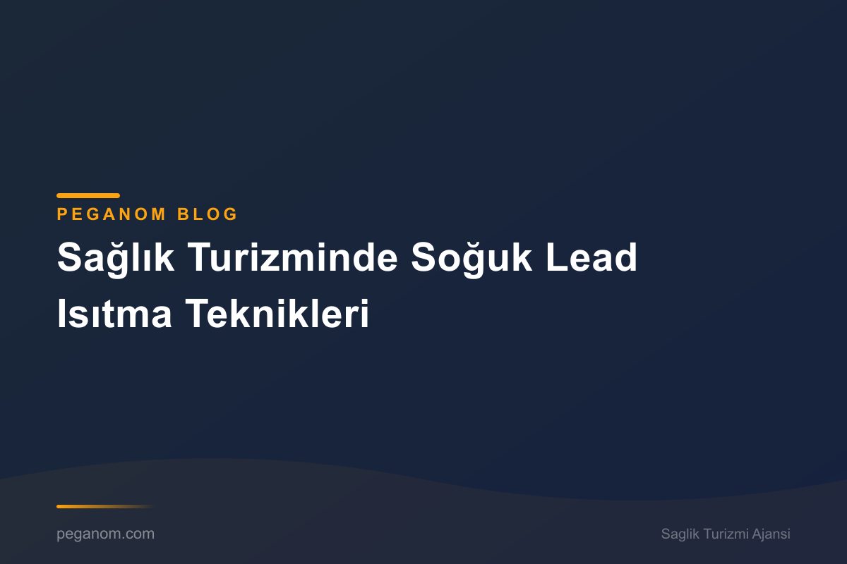 Sağlık Turizminde Soğuk Lead Isıtma Teknikleri