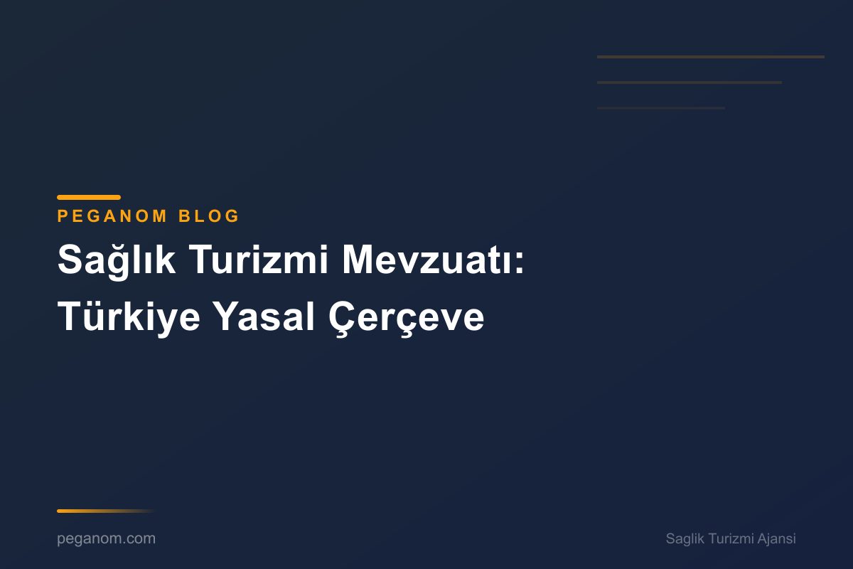 Sağlık Turizmi Mevzuatı: Türkiye Yasal Çerçeve