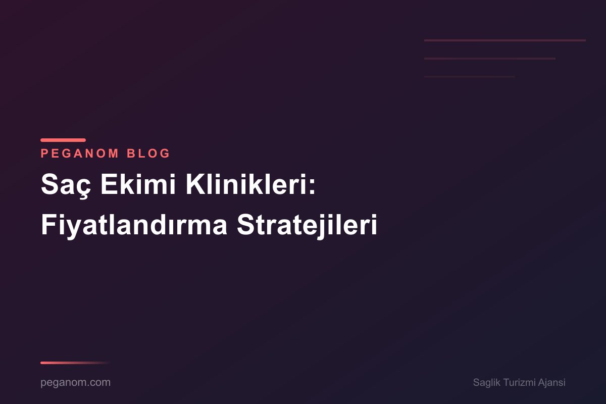 Saç Ekimi Klinikleri: Fiyatlandırma Stratejileri